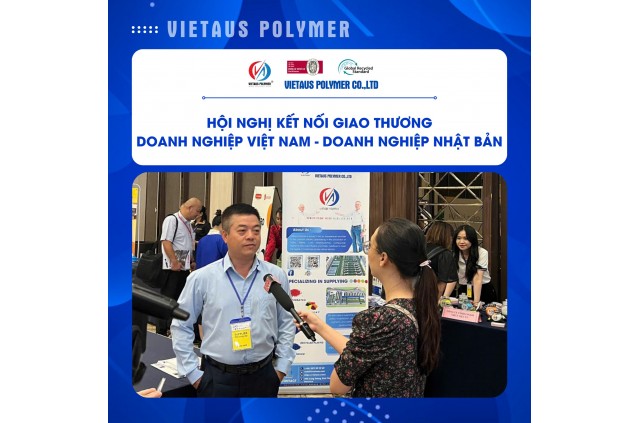 VietAus Polymer tham gia Hội nghị Kết nối Giao thương Doanh nghiệp Việt Nam - Nhật Bản 2024